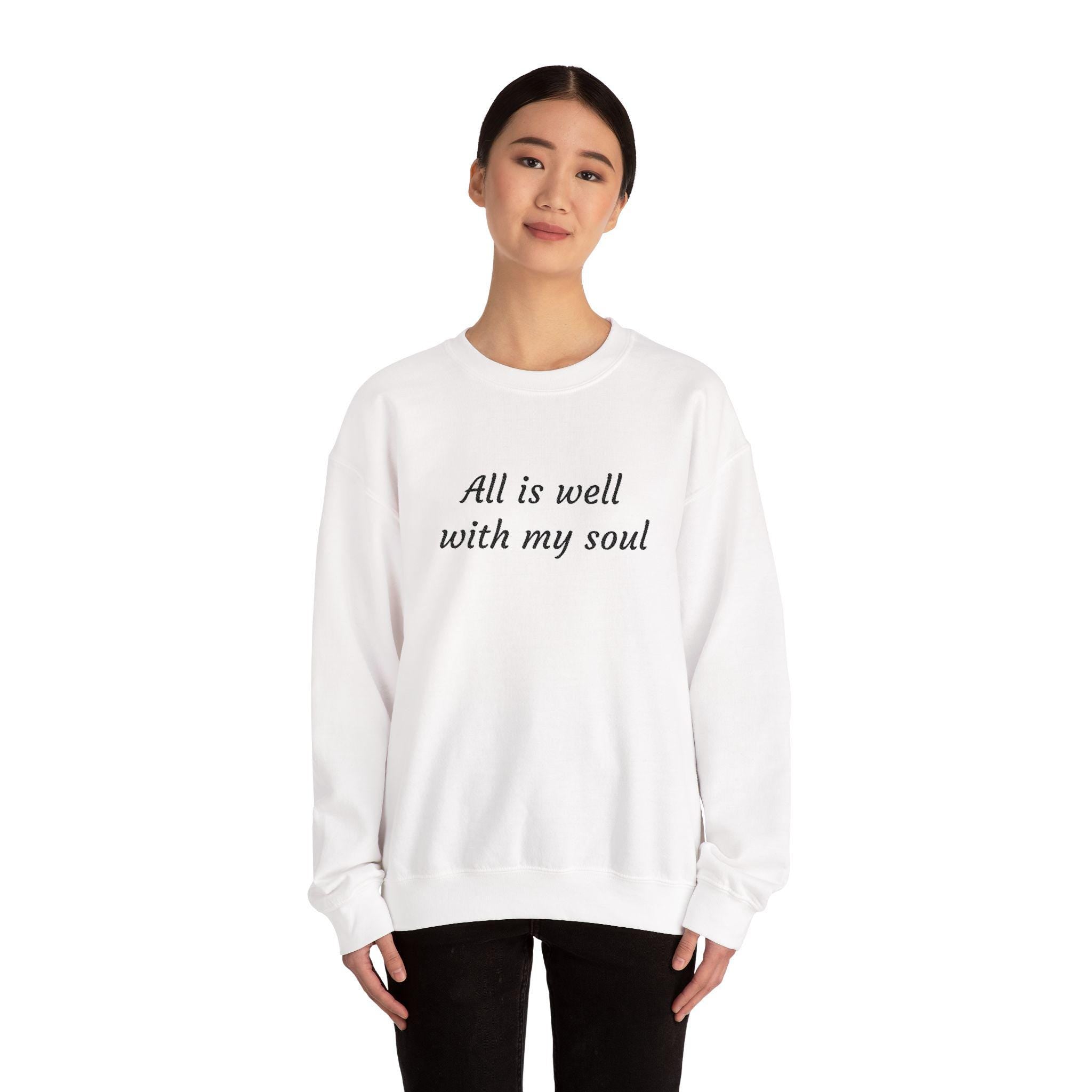 All Is Well With My Soul sweatshirt | Christian faith typography