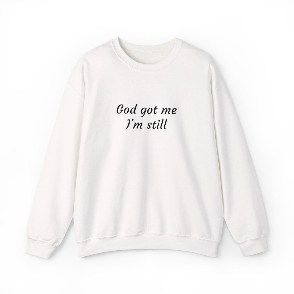 God Got Me I'm Still Sweatshirt | Faith Typography Crewneck