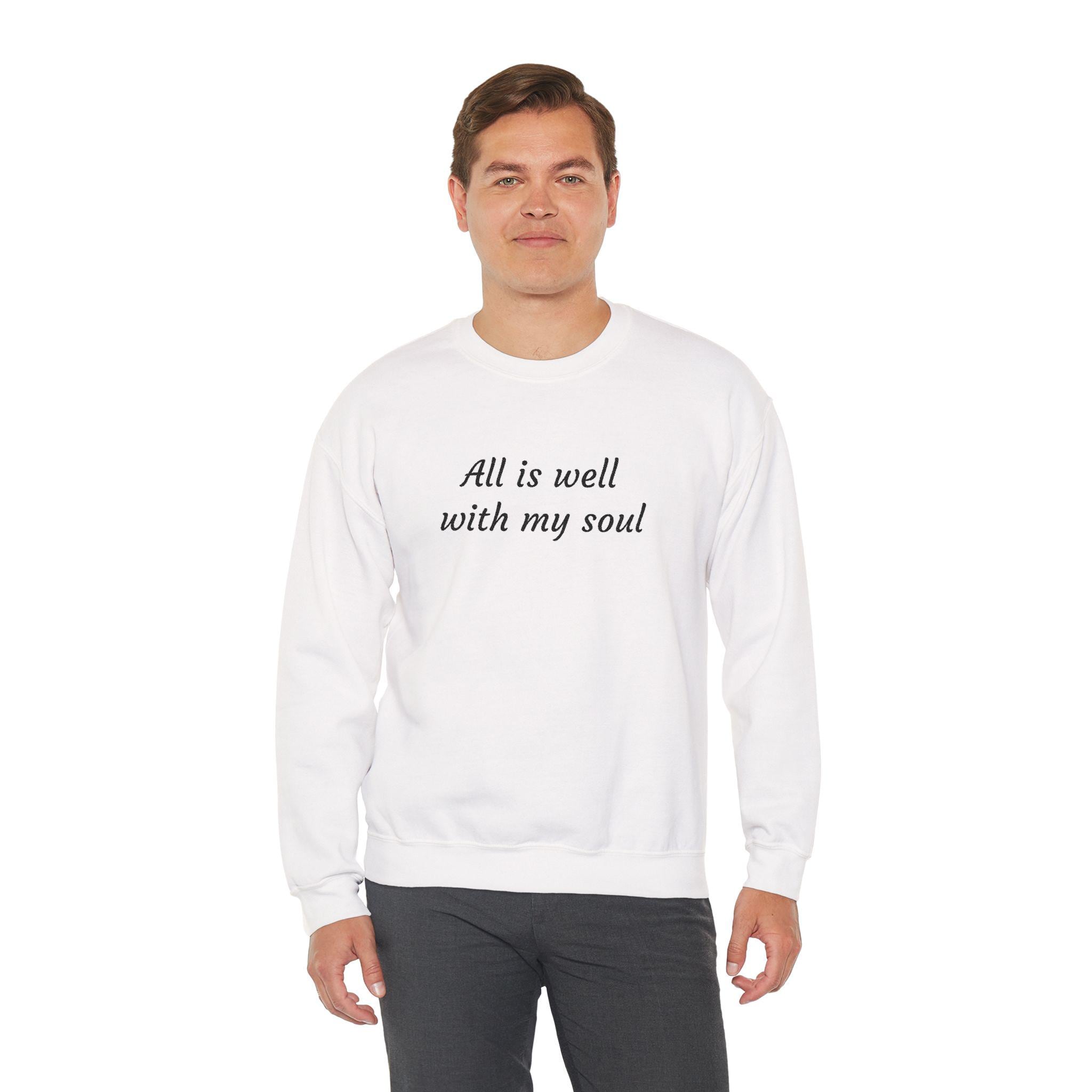 All Is Well With My Soul sweatshirt | Christian faith typography