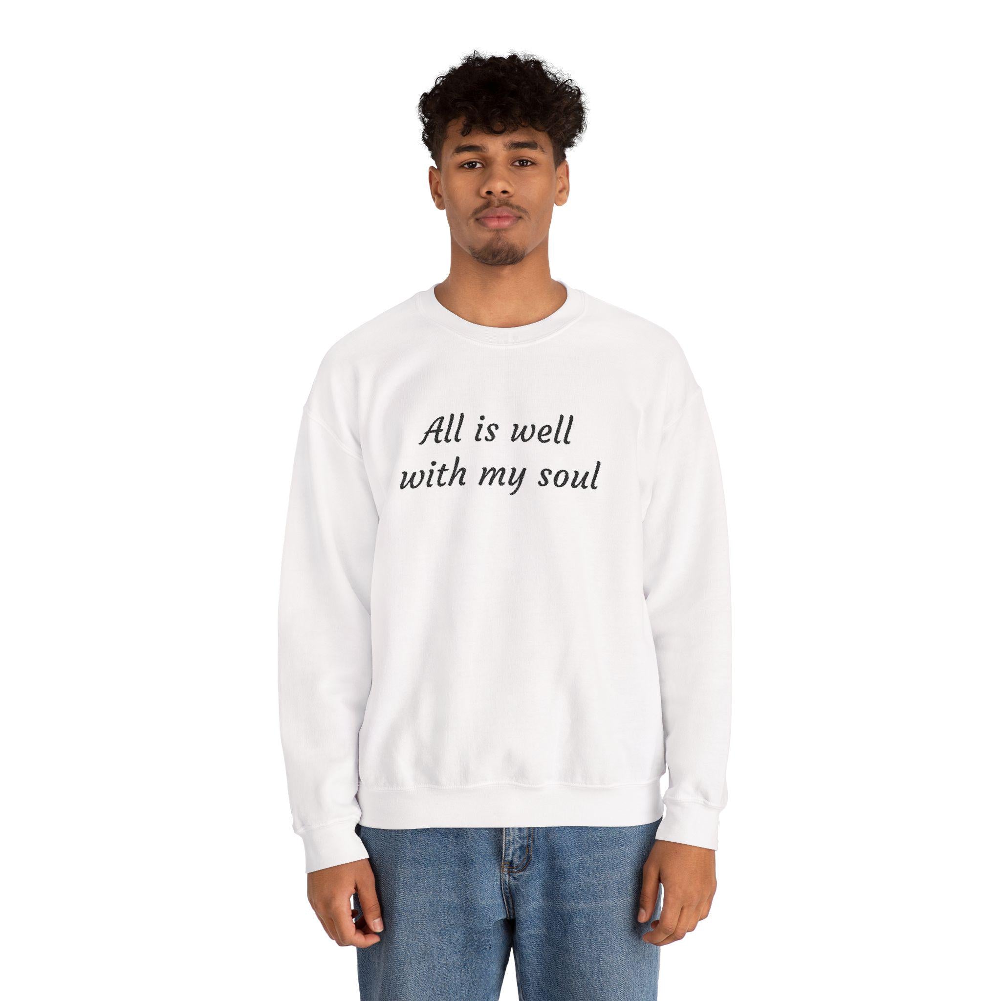 All Is Well With My Soul sweatshirt | Christian faith typography